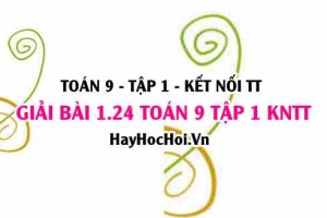 Giải 1.24 Toán 9 tập 1 SGK Kết nối tri thức